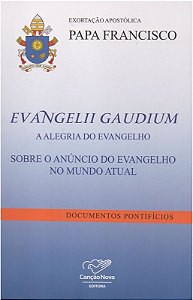 Carta Encíclica - Evangelii Gaudium - A Alegria do Evangelho