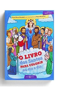 O livro dos santos para colorir no dia a dia - Volume 1