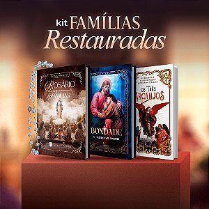 Kit Famílias Restauradas
