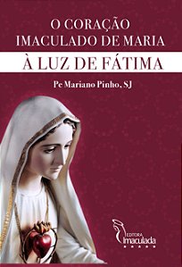 O Coração Imaculado de Maria - À Luz de Fatima