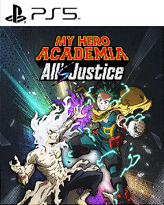 MY HERO ACADEMIA: ALL'S JUSTICE PS5 PSN MIDIA DIGITAL