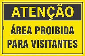 Placa de Sinalização Atenção Área Proibida Para Visitantes