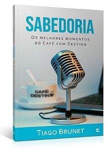 SABEDORIA -  Os melhores momentos do Café com Destino