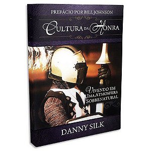 Cultura Da Honra | Danny Silk