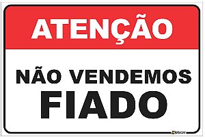 Placa - Atenção Não Vendemos Fiado