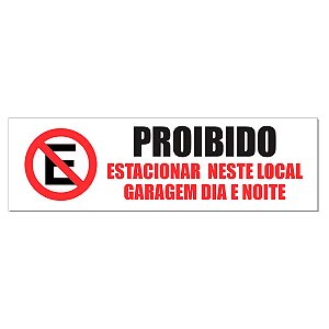 Placa Proibido Estacionar - Neste local Garagem DIA E NOITE