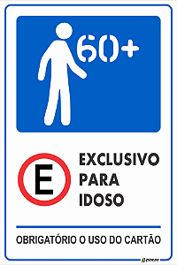 Placa Estacionamento Exclusivo Idoso 60+ - Obrigatório Uso do Cartão