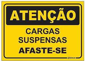 Placa Atenção - Cargas Suspensas - Afaste-se