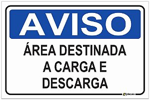 Aviso - Área Destinada a Carga e Descarga