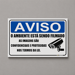 Aviso - O Ambiente Está Sendo Filmado - As Imagens são Confidenciais e Protegidas nos Termos da Lei