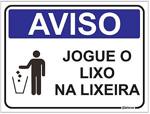 Placa de Aviso Lixeira Jogue Lixo no Cesto no tamanho 15x15cm Look