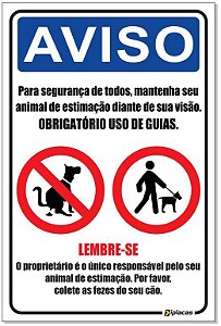 Placa Aviso - Segurança de Todos - Obrigatório Uso de Guias para seu Animal de Estimação