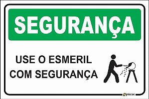 Placa - SEGURANÇA - Use o esmeril com segurança