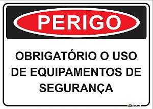 Placa - PERIGO - Obrigatório o uso de equipamentos de segurança
