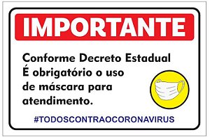 Placa - Importante - Conforme Decreto Estadual - Uso obrigatório de máscara - COVID-19