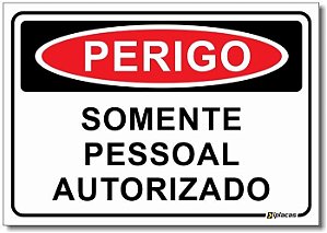 Perigo - Somente Pessoal Autorizado