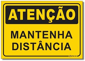 Atenção - Mantenha Distância