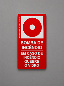 Placa Fotoluminescente - Bomba de Incêndio - Quebre o Vidro