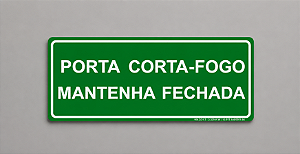 Placa Fotoluminescente - Porta Corta Fogo - Mantenha Fechada