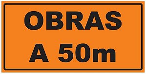 Placa de Obra - Obras a 50m - 1 x 0,50m