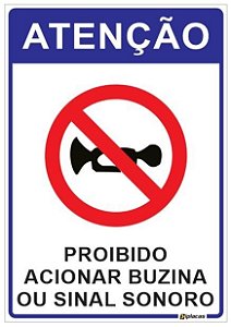 Placa Atenção - Proibido Acionar Buzina ou Sinal Sonoro