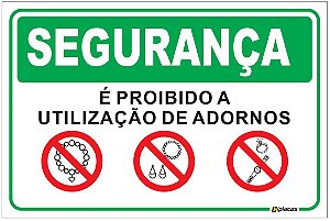 Placa - Segurança é proibida a utilização de adornos