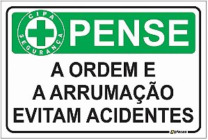 Placa CIPA - PENSE - A ordem e a arrumação evitam acidentes