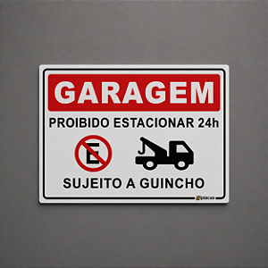 Placa - Garagem - Proibido estacionar 24h sujeito a guincho