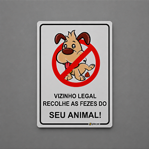 Placa - Vizinho Legal Recolhe as Fezes do Seu Animal