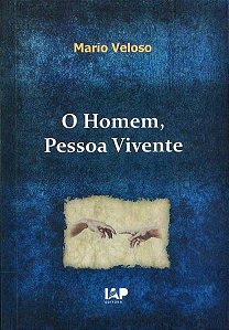 Livro: O Homem, Pessoa Vivente (Mario Veloso)