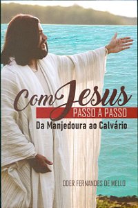 Livro: Com Jesus Passo a Passo (Oder Fernandes de Mello)