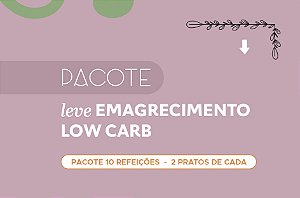 Pacote Leve Emagrecimento | Low Carb (10 pratos) - 10% de DESCONTO