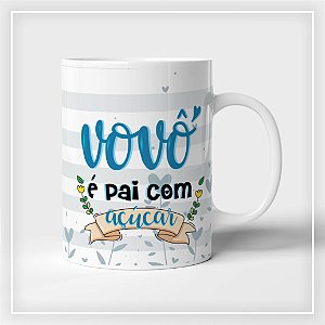 Caneca Vovô é Pai com Açúcar