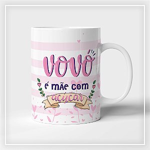 Caneca Vovó é Mãe com Açúcar