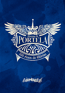 Histórias da Portela: 100 anos de glórias