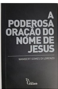 A Poderosa Oração do Nome de Jesus
