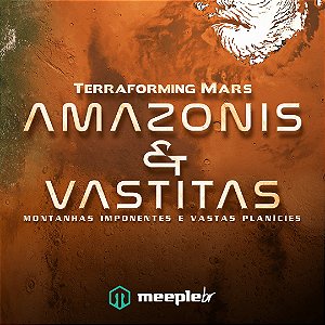 Terraforming Mars: Amazonis & Vastitas