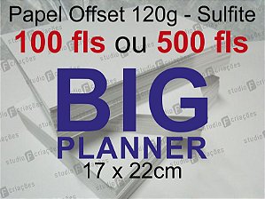 Pct c/ 500 fls Offset 120g Big Planner 17x22cm