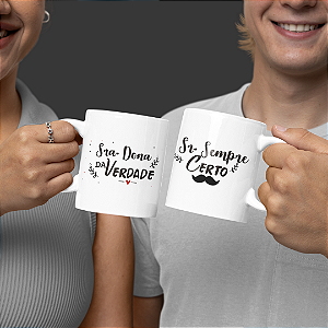Kit Canecas Sr Sempre Certo e Senhora Dona da Verdade