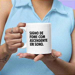 Caneca Signo de Fome com Ascendente em Sono