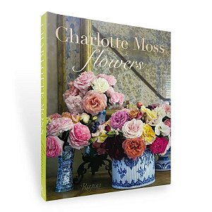 Livro Charlotte Moss Flowers