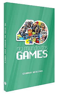 40 Dias no Mundo dos Games
