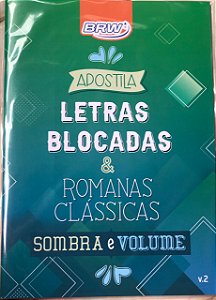 APOSTILA DE LETRAS BLOCADAS E ROMANAS CLASSICAS BRW