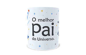 Caneca Personalizada 325 ml Dia dos Pais – O Melhor Pai do Universo | Presente Criativo em Cerâmica