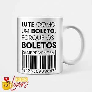 Caneca Lute como um Boleto