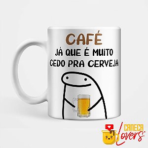 Caneca Flork - Café já que é cedo pra Cerveja