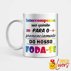 Caneca Interrompemos sua Opinião