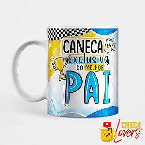 Caneca Exclusiva do Melhor Pai