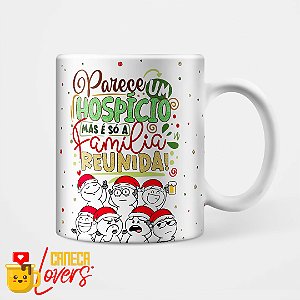 Caneca Natal Divertido - Parece um hospício mas é só a família reunida