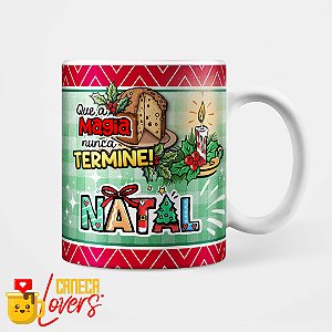 Caneca Natal Divertido - Que a magia nunca termine Natal